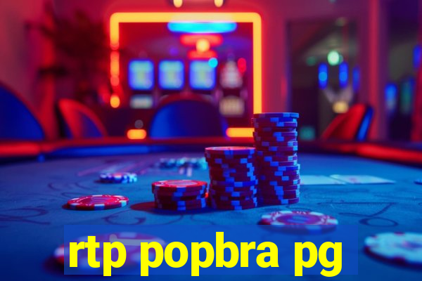 rtp popbra pg